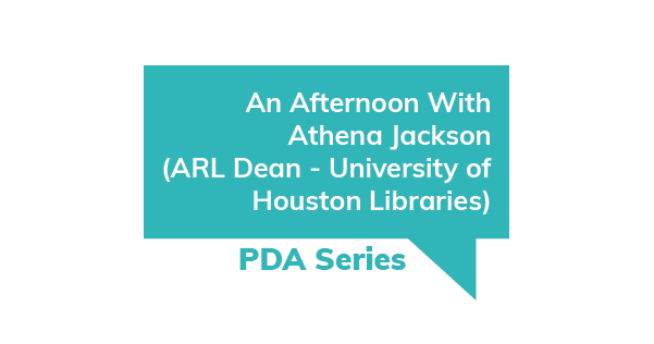 An Afternoon With Athena Jackson (ARL Dean - University of Houston Libraries)