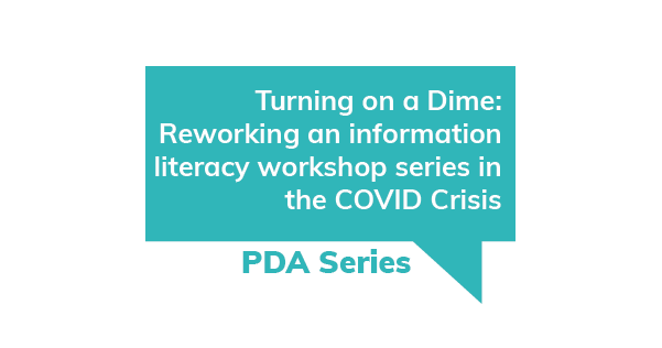 Turning on a Dime: Reworking an information literacy workshop series in the COVID Crisis