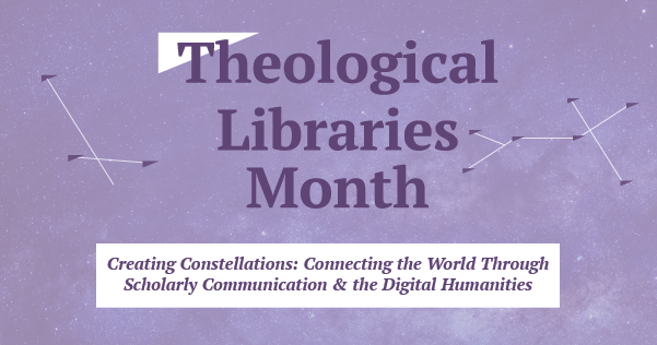 Theological Libraries Month (TLM) 2021