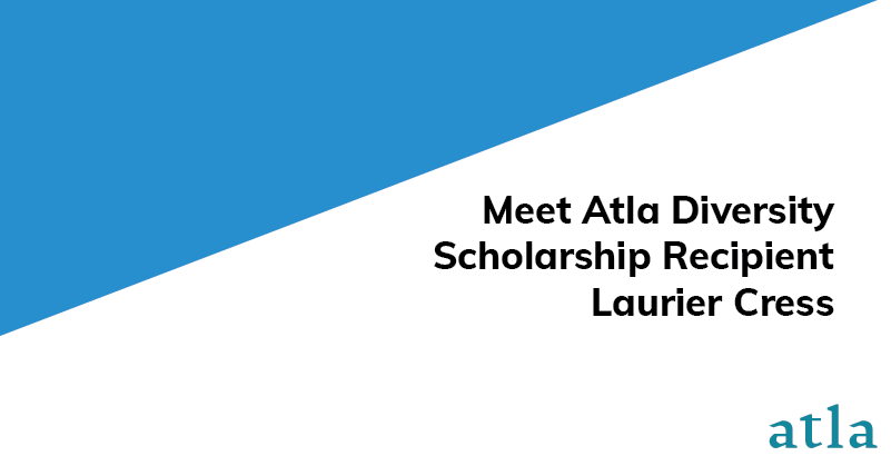 Atla Diversity Scholarship Laurier Cress