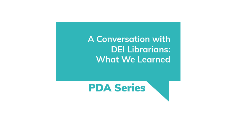 PDA Series - A Conversation with DEI Librarians