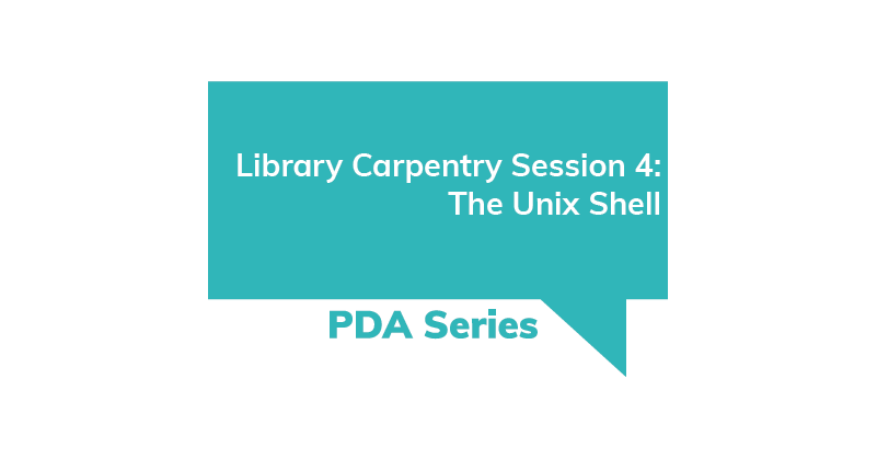 PDA Series Library Carpentry Session 4